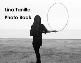 Lina Tanille
Photo Book
 