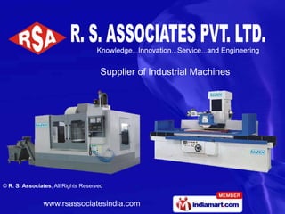 Supplier of Industrial Machines




© R. S. Associates, All Rights Reserved


               www.rsassociatesindia.com
 