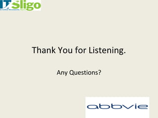 Thank You for Listening.
Any Questions?
 
