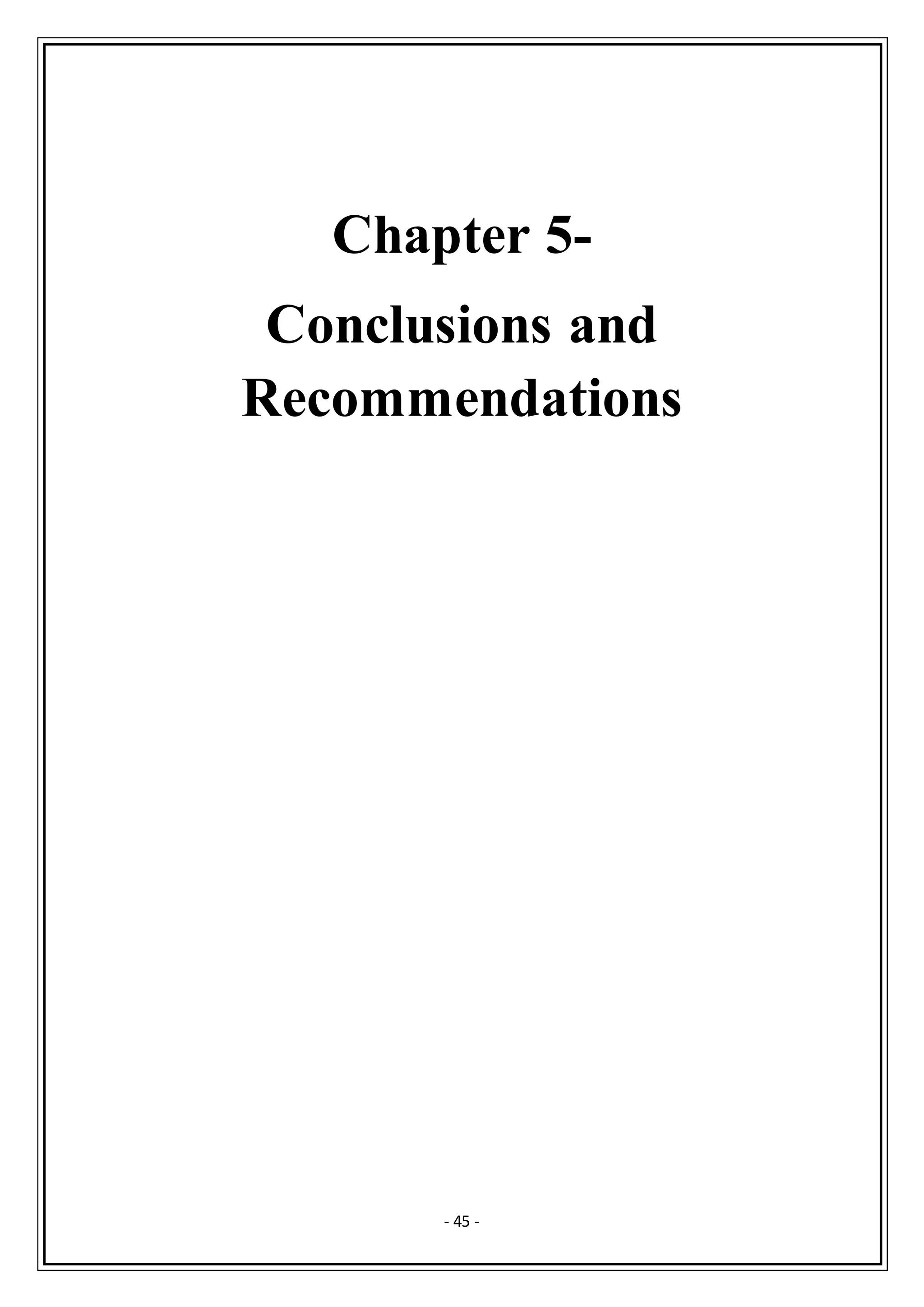 - 45 -
Chapter 5-
Conclusions and
Recommendations
 