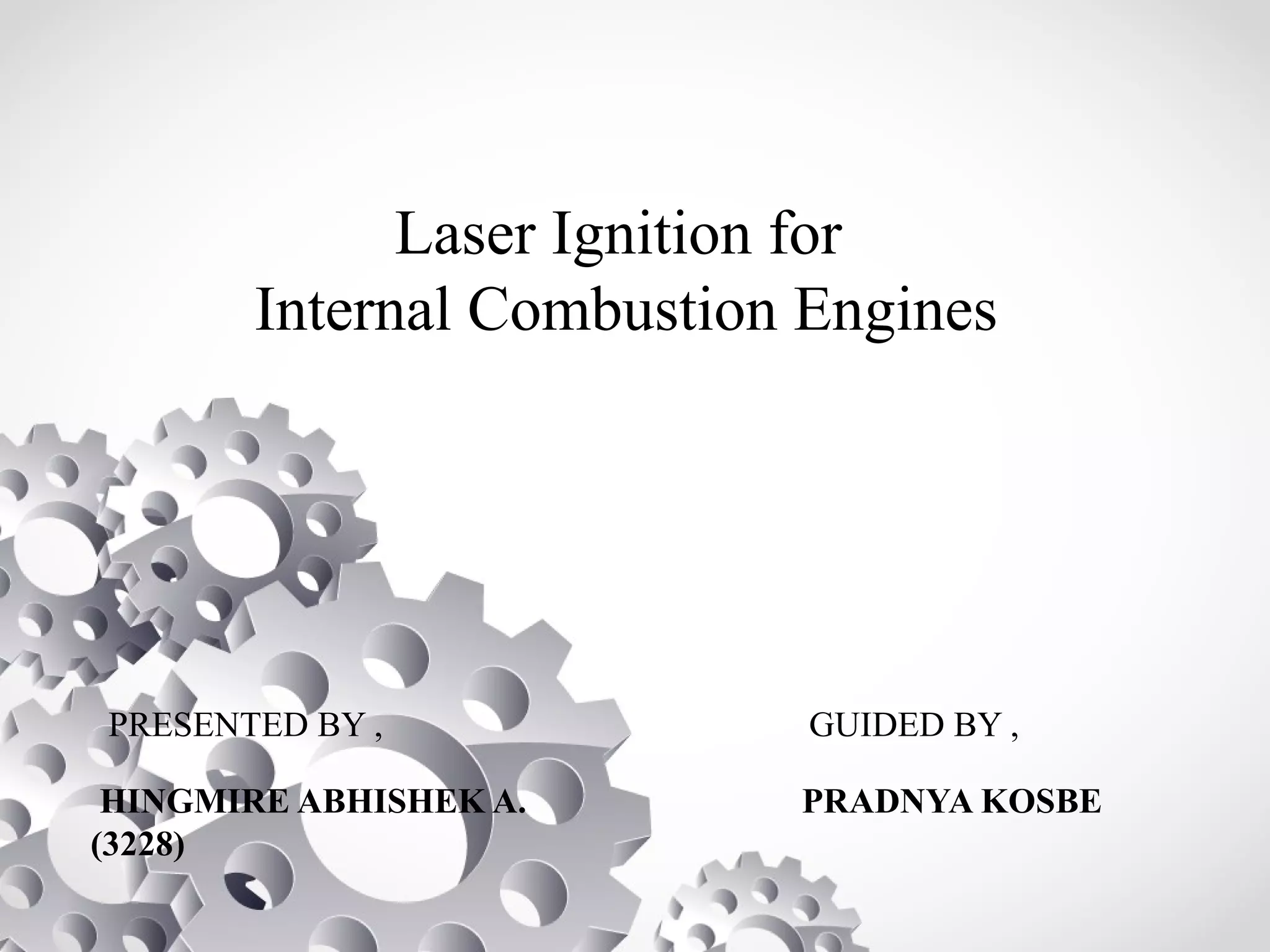 Laser Ignition for Internal Combustion Engines 3228 PPT