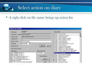 Select action on diary
• A right click on file name brings up action list
 