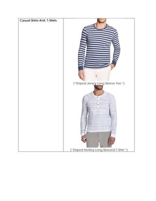 Casual Shirts-Knit: T-Shirts
(“Striped Jersey Long Sleeve Tee.”)
(“Striped Henley Long Sleeved T-Shirt.”)
 
