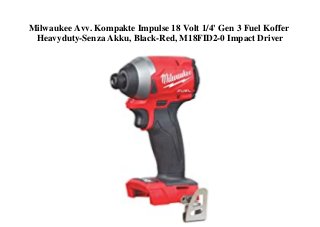 Milwaukee Avv. Kompakte Impulse 18 Volt 1/4' Gen 3 Fuel Koffer
Heavyduty-Senza Akku, Black-Red, M18FID2-0 Impact Driver
 