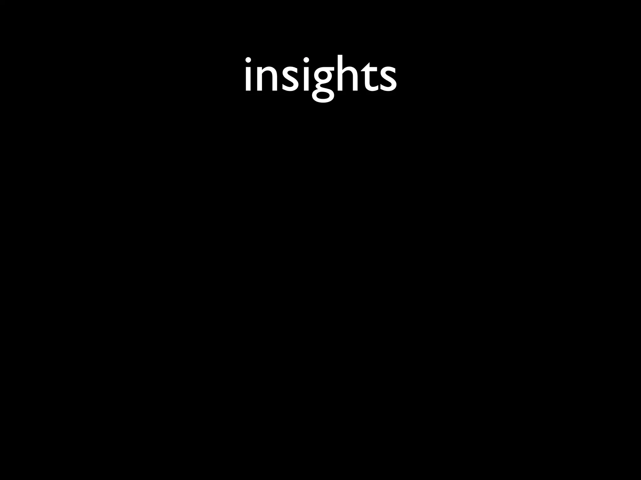 insights
 