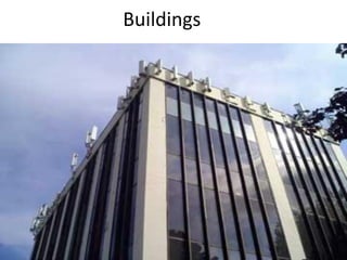 Buildings
 