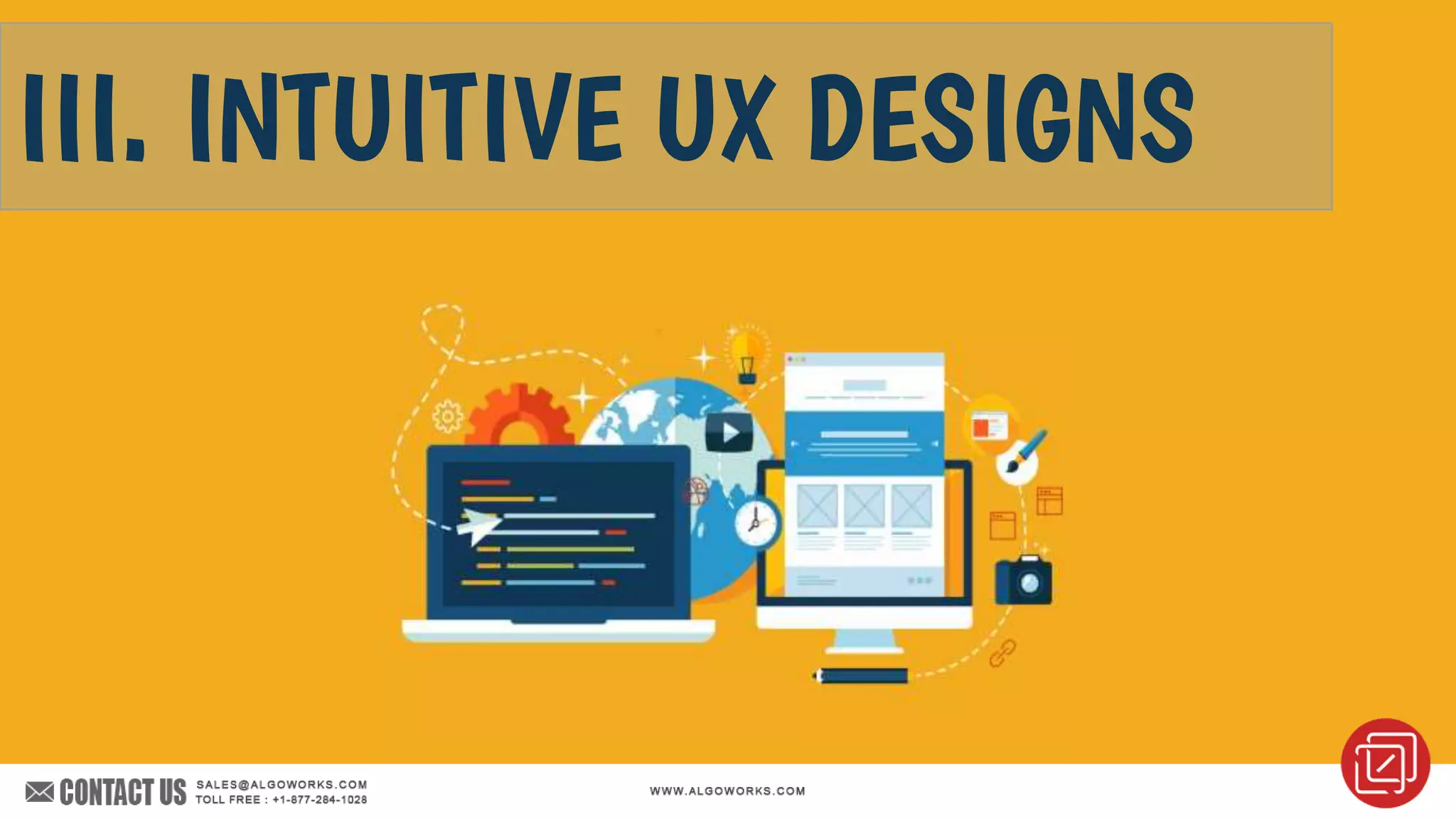 III. INTUITIVE UX DESIGNS
 