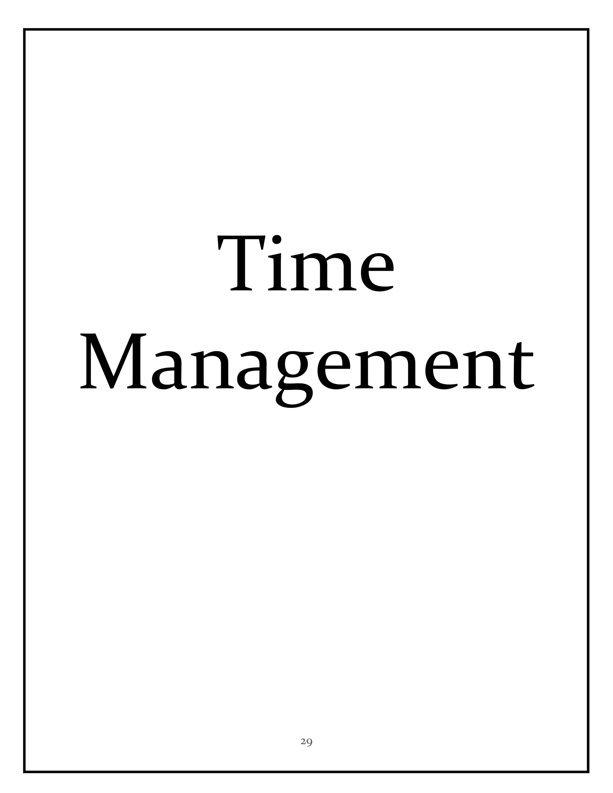29
Time
Management
 
