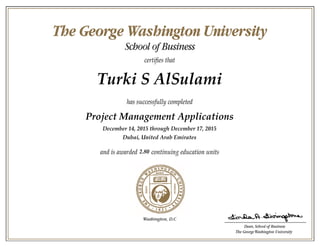 Turki S AlSulami
Project Management Applications
December 14, 2015 through December 17, 2015
Dubai, United Arab Emirates
2.80
 