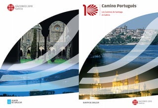 Camino Portugués
Los Caminos de Santiago
en Galicia
PORTADAS en CASTELLANO•.qxp:30X21 27/08/09 16:04 Página 8
 