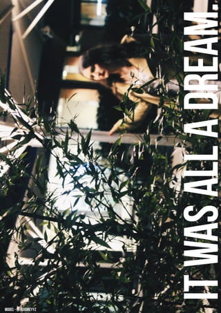 4
FASHION
Itwasalladream.
Model - @ auudreyyz
 