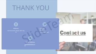 Address
123 Innovation Road, Tech City,
CA
Email Address
contact@roboxa.co
m
Contact
Number
(123) 456-7890
THANK YOU
 