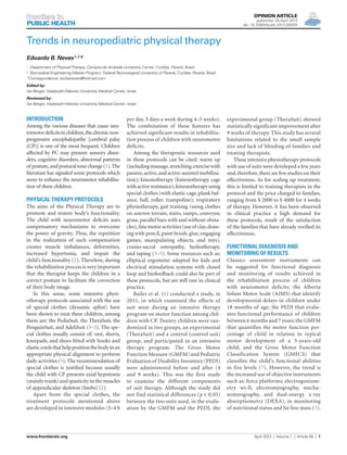 Opinion Article

published: 05 April 2013
doi: 10.3389/fpubh.2013.00005

PUBLIC HEALTH

Trends in neuropediatric physical therapy
Eduardo B. Neves 1, 2 *
	 Department of Physical Therapy, Campos de Andrade University Center, Curitiba, Paraná, Brazil
	 Biomedical Engineering Master Program, Federal Technological University of Paraná, Curitiba, Paraná, Brazil
*Correspondence: borbaneves@hotmail.com

1
2

Edited by:
Itai Berger, Hadassah-Hebrew University Medical Center, Israel
Reviewed by:
Itai Berger, Hadassah-Hebrew University Medical Center, Israel

Introduction
Among the various diseases that cause neuromotor deficits in children, the chronic nonprogressive encephalopathy [cerebral palsy
(CP)] is one of the most frequent. Children
affected by PC may present: sensory disorders, cognitive disorders, abnormal patterns
of posture, and postural tone change (1). The
literature has signaled some protocols which
seem to enhance the neuromotor rehabilitation of these children.

Physical Therapy Protocols
The aims of the Physical Therapy are to
promote and restore body’s functionality.
The child with neuromotor deficits uses
compensatory mechanisms to overcome
the power of gravity. Thus, the repetition
in the realization of such compensation
creates muscle imbalances, deformities,
increased hypertonia, and impair the
child’s functionality (2). Therefore, during
the rehabilitation process is very important
that the therapist keeps the children in a
correct posture to facilitate the correction
of their body image.
In this sense, some intensive physiotherapy protocols associated with the use
of special clothes (dynamic splint) have
been shown to treat these children, among
them are: the PediaSuit, the TheraSuit, the
PenguinSuit, and AdeliSuit (3–5). The special clothes usually consist of: vest, shorts,
kneepads, and shoes fitted with hooks and
elastic cords that help position the body in an
appropriate physical alignment to perform
daily activities (5). The recommendation of
special clothes is justified because usually
the child with CP presents axial hypotonia
(mainly trunk) and spasticity in the muscles
of appendicular skeleton (limbs) (2).
Apart from the special clothes, the
treatment protocols mentioned above
are developed in intensive modules (3–4 h

www.frontiersin.org	

per day, 5 days a week during 4–5 weeks).
The combination of these features has
achieved significant results in rehabilitation process of children with neuromotor
deficits.
Among the therapeutic resources used
in these protocols can be cited: warm up
(including massage, stretching, exercise with
passive, active, and active-assisted mobilization); kinesiotherapy (kinesiotherapy cage
with active resistance); kinesiotherapy using
special clothes (with elastic cage, plank balance, ball, roller, trampoline); respiratory
physiotherapy, gait training (using clothes
on uneven terrain, stairs, ramps, conveyor,
grass, parallel bars with and without obstacles), fine motor activities (use of clay, drawing with pencil, paint brush, glue, engaging
games, manipulating objects, and toys),
cranio-sacral osteopathy, hydrotherapy,
and taping (3–5). Some resources such as:
elliptical ergometer adapted for kids and
electrical stimulation systems with closed
loop and biofeedback could also be part of
these protocols, but are still rare in clinical
practice.
Bailes et al. (6) conducted a study, in
2011, in which examined the effects of
suit wear during an intensive therapy
program on motor function among children with CP. Twenty children were randomized in two groups, an experimental
(TheraSuit) and a control (control suit)
group, and participated in an intensive
therapy program. The Gross Motor
Function Measure (GMFM) and Pediatric
Evaluation of Disability Inventory (PEDI)
were administered before and after (4
and 9 weeks). This was the first study
to examine the different components
of suit therapy. Although the study did
not find statistical differences (p < 0.05)
between the two suits used, in the evaluation by the GMFM and the PEDI, the

e
­ xperimental group (TheraSuit) showed
statistically significant improvement after
9 weeks of therapy. This study has several
l
­imitations related to the small sample
size and lack of blinding of families and
treating therapists.
These intensive physiotherapy protocols
with use of suits were developed a few years
and, therefore, there are few studies on their
effectiveness. As for scaling up treatment,
this is limited to training therapists in the
protocol and the price charged to families,
ranging from $ 2000 to $ 4000 for 4 weeks
of therapy. However, it has been observed
in clinical practice a high demand for
these protocols, result of the satisfaction
of the families that have already verified its
effectiveness.

Functional Diagnosis and
Monitoring of Results
Classics assessment instruments can
be suggested for functional diagnosis
and monitoring of results achieved in
the rehabilitation process of children
with neuromotor deficits: the Alberta
Infant Motor Scale (AIMS) that identify
developmental delays in children under
18 months of age; the PEDI that evaluates functional performance of children
between 6 months and 7 years; the GMFM
that quantifies the motor function percentage of child in relation to typical
motor development of a 5-years-old
child; and the Gross Motor Function
Classification System (GMFCS) that
classifies the child’s functional abilities
in five levels (7). However, the trend is
the increased use of objective instruments
such as: force platforms; electrogoniometry wi-fi, electromyography, mechanomyography, and dual-energy x-ray
absorptiometry (DEXA), in monitoring
of nutritional status and fat free mass (3).

April 2013  |  Volume 1  |  Article 05  |  1

 