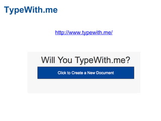 TypeWith.me   http://www.typewith.me/ 