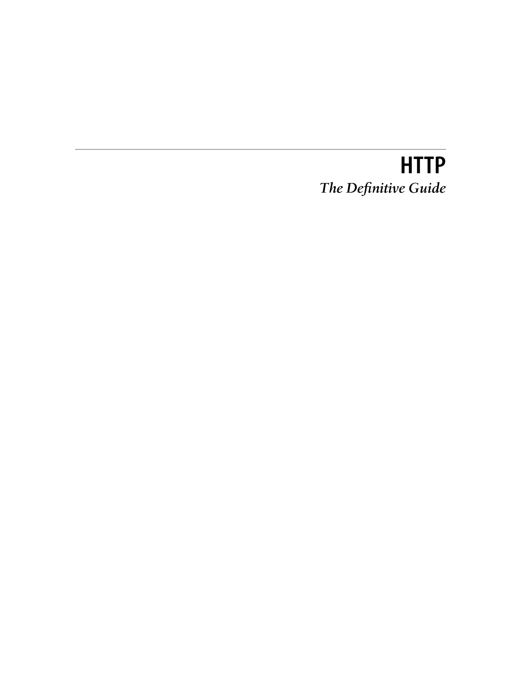 HTTP
The Deﬁnitive Guide
 