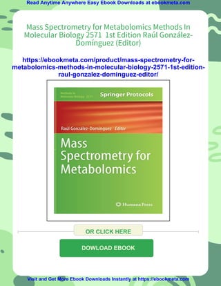 Mass Spectrometry for Metabolomics Methods In Molecular Biology 2571 ...
