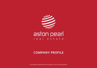 “Exceeding expectations through trust & transparency”
COMPANY PROFILE
 