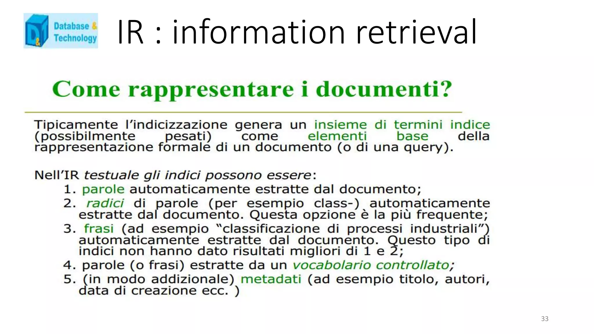 IR : information retrieval
33
 