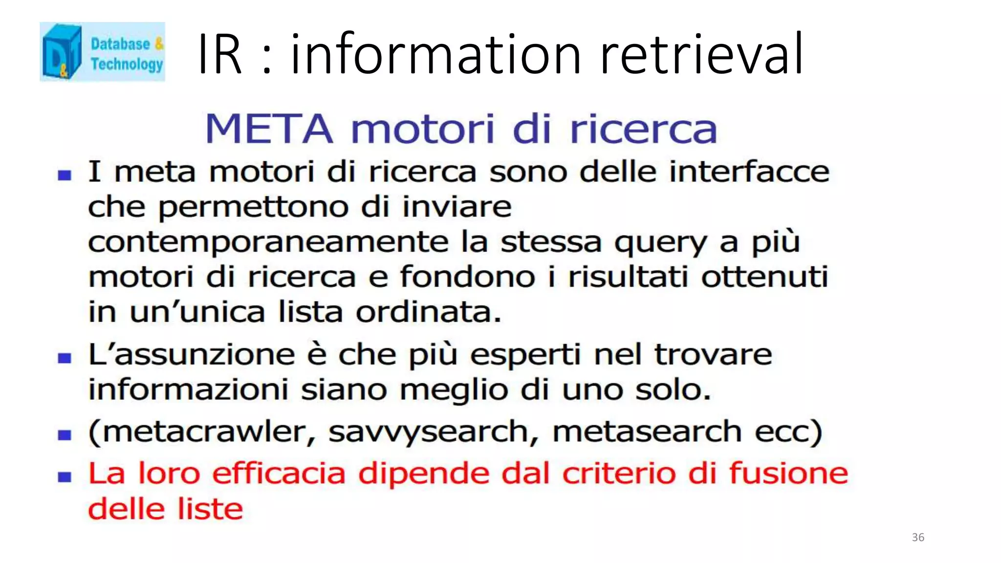 IR : information retrieval
36
 