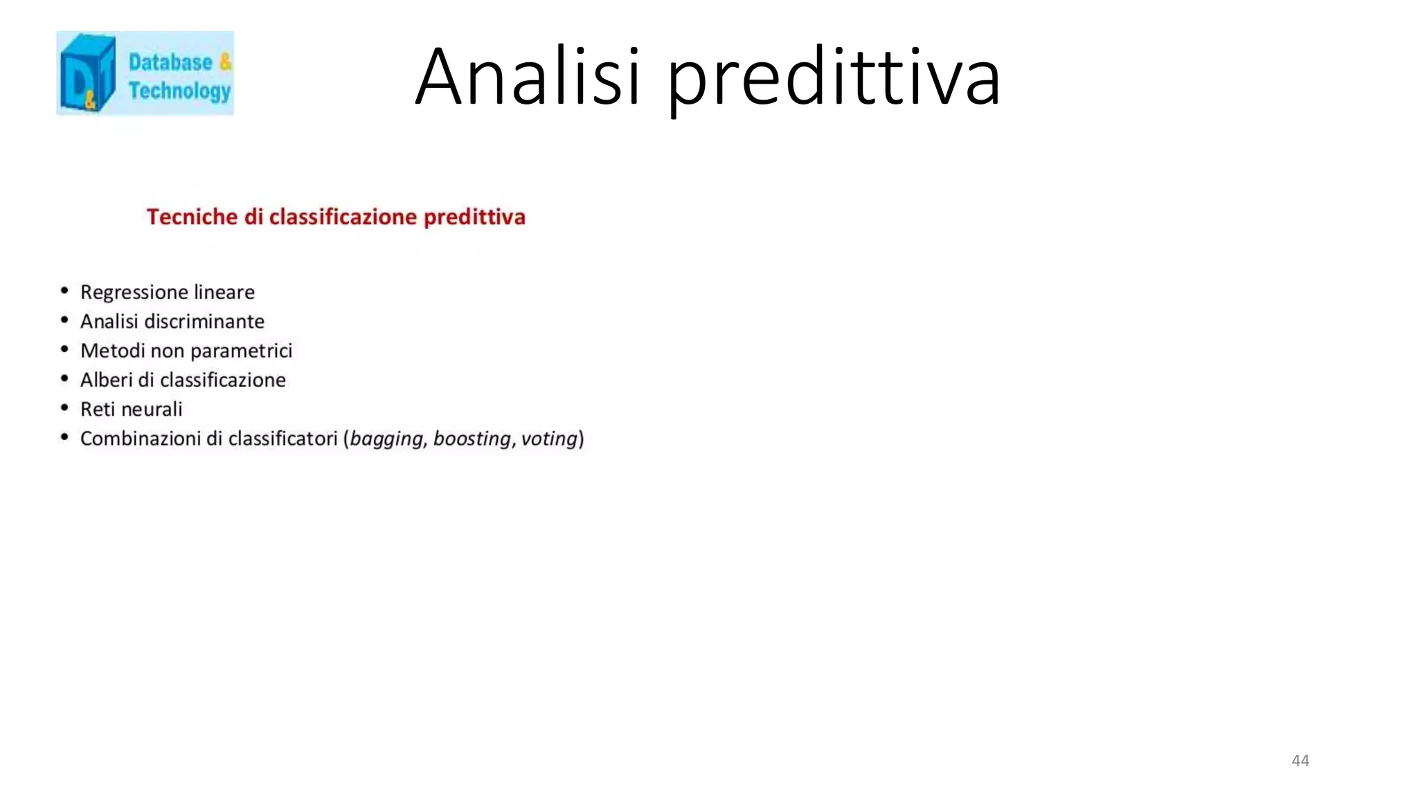 Analisi predittiva
44
 