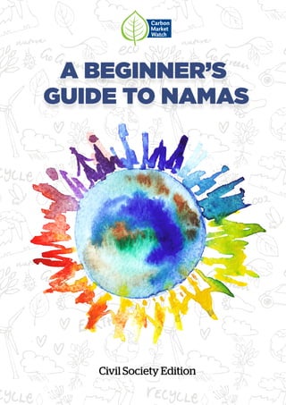 Civil Society Edition
A BEGINNER’S
GUIDE TO NAMAS
 