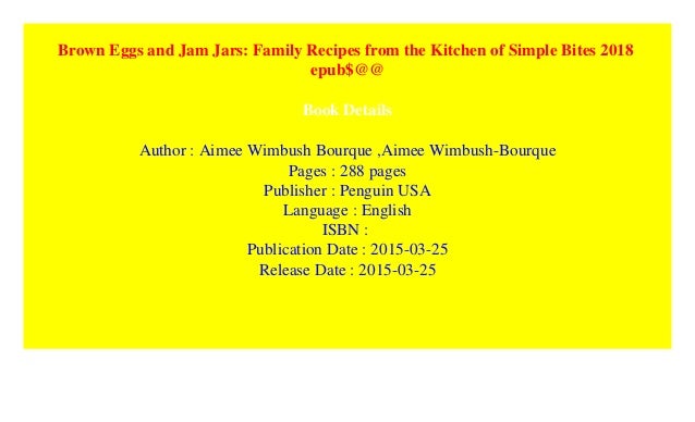 Brown Eggs And Jam Jars Family Recipes From The Kitchen Of - 
