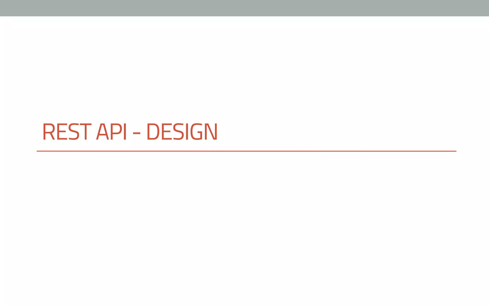 REST API - DESIGN
 