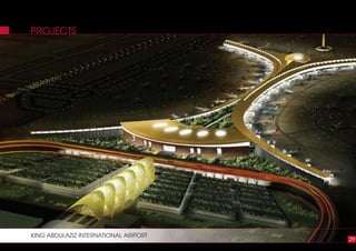 PROJECTS
29
KING ABDULAZIZ INTERNATIONAL AIRPORT
 