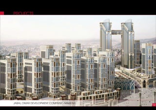 PROJECTS
32
JABAL OMAR DEVELOPMENT COMPANY - MAKKAH
 