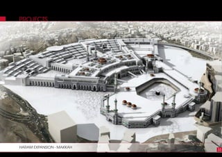 PROJECTS
33
HARAM EXPANSION - MAKKAH
 