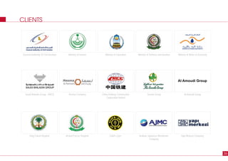 CLIENTS
36
Ministry of Interior Ministry of Education Ministry of Defense and Aviation Ministry of Water & ElectricityGeneral Authority Of Civil Aviation
Armed Forces Hospital Gold's Gym Arabian Japanese Membrane
Company
Yapi Merkazi CompanyKing Faisal Hospital
Nesma Company China Railway Construction
Corporation limited
Savola Group Al Amoudi Group
Al Amoudi Group
Saudi Binladin Group - ABCD
 