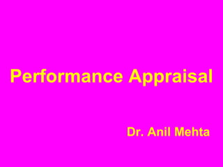 Performance Appraisal Dr. Anil   Mehta 