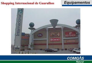 Shopping Internacional de Guarulhos Equipamentos
 