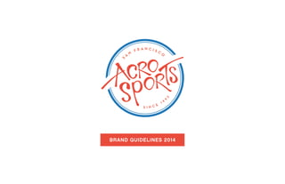 BRAND GUIDELINES 2014
 
