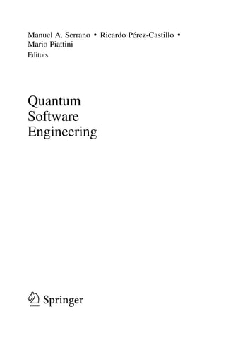 Quantum Software Engineering Manuel A. Serrano | PDF