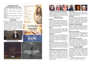 1
Podcast "Para não pirar na quarentena!"
Acesse metodistadomatao.com.br/
web/watch-live/ e ouça ministrações,
dicas e testemunhos. A equipe acima
tem um recado para você.
Pedidos de oração
Mundo:
Orem para que seja paralisado o avan-
ço da covid19, que todos os contami-
nados e que estão em isolamento se-
jam curados EM NOME DE JESUS. Que
as famílias em luto sejam confortadas
pelo Espírito Santo de Deus.
Brasil:
Orem para que os governantes sejam
sábios nas suas decisões, clamem pela
intervenção divina sobre nosso País,
governo e saúde de todos.
Hospitais:
Orem para que os profissionais de
saúde tenham suas vidas guardadas e
protegidas, recebam do Senhor o re-
novo físico e emocional e tenham sa-
bedoria para lidar com cada situação.
Policiais:
Orem pelos policiais que estão traba-
lhando normalmente a serviço da po-
pulação, para que sejam guardados
pelo Senhor Jesus e aqueles que estão
doente recebam a cura, em nome de
JESUS.
Trabalhadores e desempregados:
Orem pelos trabalhadores que não
podem permanecer em casa, mas que
todos os dias encontrem forças no
Senhor, paz e tenham suas vidas
protegidas. E aqueles que estão sem
emprego, sem nenhuma fonte de
renda, que a provisão de Deus seja
sobre cada lar.
Enfermos:
Orem profetizando a cura física, emo-
cional, espiritual sobre a vida de todos
pedidos apresentados.
Famílias:
Orem para que o amor reine nos lares,
para que famílias sejam libertas e res-
tauradas, que o prazer da convivência
seja algo surpreendente neste tempo,
gerando, futuramente, muitos teste-
munhos, para glória de Deus.
Pessoas com Depressão:
Orem para que as pessoas sejam li-
bertas, curadas e protegida de toda
crise de ansiedade, medo, pensamen-
tos suicídio, tristeza, angústia e pâni-
co.
Pastores e famílias:
Orem pelas famílias dos pastores da
nossa igreja, para que sejam fortale-
cidos diariamente, tenham suas
saúdes guardadas e protegidas pelo
Senhor Deus.
Corpo de Cristo (Igreja):
Orem para que todos sejam fortale-
cidos na fé, para que não desanimem,
mas sejam fiéis, permaneçam em
unidade no Espírito, sendo resposta de
Deus para salvação, libertação,
restauração, cura e avivamento.
Cursos no Matão
A Igreja Metodista no Matão, através
do Ministério da Família, disponibiliza
os seguintes cursos: Casados para
Sempre, Crown – Curso de Finanças e
Pais para toda a vida. Se você tem
interesse em participar, inscreva-se
preenchendo o formulário no nosso
website
metodistadomatao.com.br/web
e em breve você será contatado.
Programações on-line:
metodistadomatao.com.br/web
Domingo, 14/06: 9h00 - Escola Domi-
nical.
Domingo, 14/06: 10h20 - Culto da Cri-
ança.
Domingo, 14/06: 19h00 - Culto ves-
pertino.
Quinta feira, 18/06: 19h30 - Culto de
Oração.
Sábado, 20/06: 20h00 - Parada 5.2.
Igreja Online
Apesar do isolamento social, a Igreja
Metodista no Matão tem mantido suas
atividades normais, seja no culto ves-
pertino (foto abaixo), seja no culto das
crianças, seja na Escola Dominical,
seja no Parada 5.2, no culto de oração
ou nas células, no meio da semana.
Venha caminhar conosco!
Versículoepensamento
 