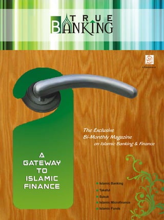 A Publication of
Islamic Banking
Takaful
Sukuk
Islamic Microfinance
Islamic Funds
 