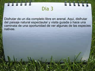 Dia 3 Disfrutar de un dia completo libre en arenal. Aqui, disfrutar del paisaje natural espectaular y visita guiada o hace una caminata de una oportunidad de ver algunas de las especies nativas. 
