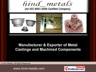 Manufacturer & Exporter of Metal Castings and Machined Components 