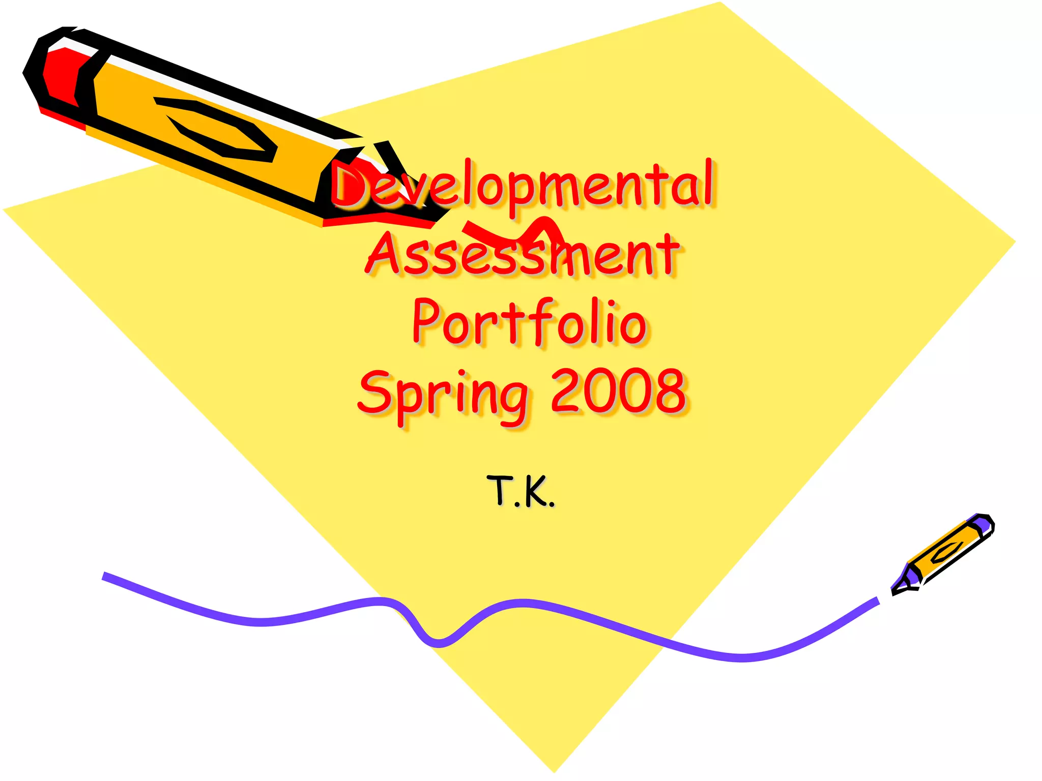 Developmental Assessment Child Portfolio pwrpnt TK- Copy | PPT