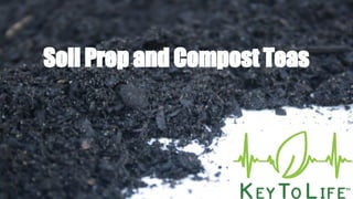 Soil Prep and Compost Teas
 
