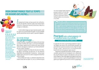 MON ENFANT MANGE TOUT LE TEMPS
EN DEHORS DES REPAS...
127
Il mange
tout le temps
126 127
LisezaussiCommentorganiser
lesrepasdelajournée?,p.69.
Ilmangetoutletemps,outropsouvent,desconfiseries,
desbiscuitsapéritifsetboitdessodasàtoutmomentdans
la journée, notamment devant la télévision. Aidez-le à
changerseshabitudes...
Sivotreenfantmangeauxrepasetprendungoûter,selon
lesrepèresdeconsommationduguide,ilestpeuprobable
qu’ilaitvraimentfaimentrelesrepas.Et,pourtant,ilgrignote...
Lecerclevicieux
dugrignotage...
Prendreunbiscuit,ungâteauouunsodaunefoisdetemps
en temps en dehors des repas, ce n’est pas dramatique.
Mais manger régulièrement en dehors des repas finit par
avoirdesconséquencesfâcheusessurl’étatnutritionnel*
devotreenfant.Pourquoi?
"Ilgrignotelaplupartdutempsdesbiscuits,deschips,
des glaces, du fromage, du saucisson, etc. Des aliments
disponiblessanspréparationetsavoureux...maispresque
toujoursgraset/ousucrésousalésetquipeuventfavoriser
laprisedepoids.
"Prisendehorsdesrepas,cesalimentsempêchentvotre
enfant d’avoir faim au repas. Or, c’est à ce moment-là qu’il*VoirGlossaire.
Télévision:
vigilance...
Latélévisionetlesproduits
sucrésousalés(chips,
sodas,biscuits,chocolats,
bonbons,pop-corn...)
sontbiensouvent
associés.Commepar
hasard,lamajoritédes
spotsauxheuresd’écoute
desenfantsvantent
leplussouventlesmérites
d’alimentsdontla
consommationdevrait
resteroccasionnelle!
L’éducationalimentaire
devotreenfantpassedonc
aussiparledéveloppement
desonespritcritiqueface
àcesmessages.
estcensémangerviande,légumes,
produits laitiers et fruits qui
apportentvitamines,calcium,
et autres minéraux et fibres
indispensables à sa croissance
etsasanté.
Pourquoivotreenfantgrignote-t-il
etcommenttenterd’yremédier?
IL A PEUT-ÊTRE RÉELLEMENT FAIM
Ils’agitalorsderevoircequ’ilmangependantlesrepaset
de l’adapter aux repères de consommation du guide, qui
permettentdecouvrirlesbesoinsdevotreenfant.Unrepas
de type « steak – haricots verts » est insuffisant pour
luipermettredetenirjusqu’aurepassuivant!
Augmentezlaquantitédeproduitscéréaliers(pâtes,riz,
semoule),pommesdeterreoulégumessecs,notamment
lors du petit-déjeuner (pain) et du déjeuner, ainsi que de
fruitsetlégumes.Votreenfantapprécieraleplaisirdedécouvrir
toutescessaveurs.Laprised’unpetitdéjeuneretd’unvrai
goûter peut également permettre d’éviter le grignotage.
Le bon réflexeCPasfacilederésisterauxincitationspermanentesàconsommer
(publicités,produitsmisenavantauxcaissesdessupermar-
chés...) Sansinterdiretotalementlesbarreschocolatées,les
chips,lesbiscuitsapéritifs,lescrèmesglacées,lessodas,etc.,
réservez-lesàdesoccasionsparticulières:fêtes,anniversaire...
et surtout ne le tentez pas en en mettant dans son cartable.
 