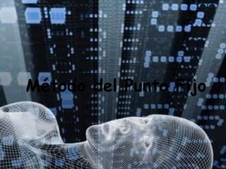 Método del Punto Fijo
 