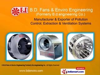 Manufacturer & Exporter of Pollution
Control, Extraction & Ventilation Systems
 