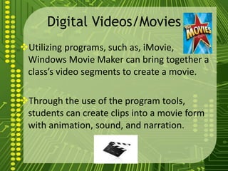 First ActivityCreate two columns on a piece of paper and name one side “Paper report” and the other “Multimedia report.” Now list the advantages and disadvantages of using each in your classroom. Discuss.Creating Digital VideoStudents can create digital video presentations movies they research online or having students create their own movies.
