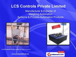 Manufacturer & Exporter of
        Weighing Automation
Systems & Process Automation Products
 