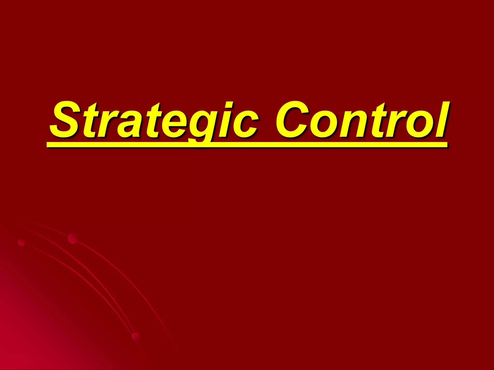 Strategic Control
 
