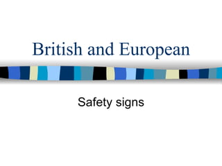British and European Safety signs 