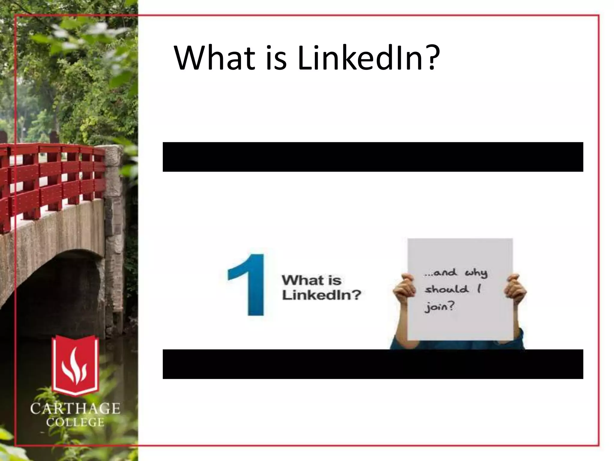 What is LinkedIn?
 