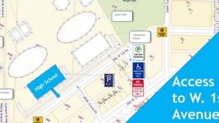 Access
to W. 1s
Avenue
 